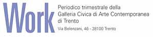 Periodico trimestrale della Galleria Civica di Arte Contemporanea di Trento