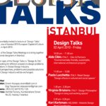24, Intervento Working a Living in a design era- Looking for a meaning;  Design Talk  Istanbul, 2010